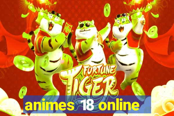 animes 18 online